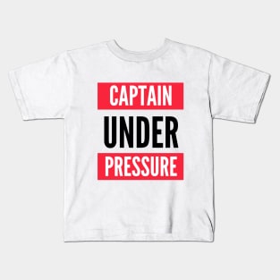 Captain Under Pressure Kids T-Shirt